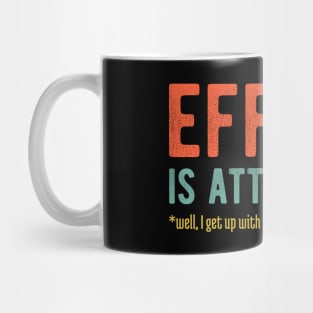 Effort is Attractive 6 Mug